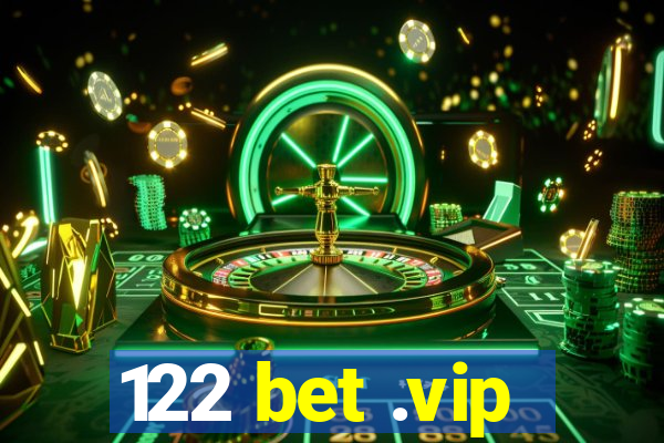 122 bet .vip